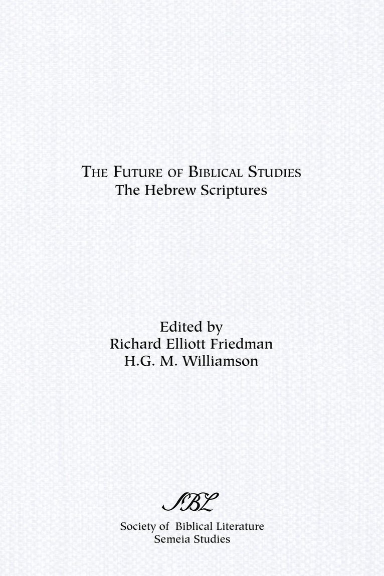 H G M Williamson, Richard Elliot Friedman, H. G. M. Williamson, H.G. M. Williamson, richard Elliot Friedman - Future of Biblical Studies, Häftad