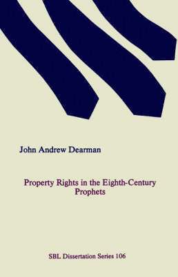 Property Rights in the Eighth-Century Prophets 1