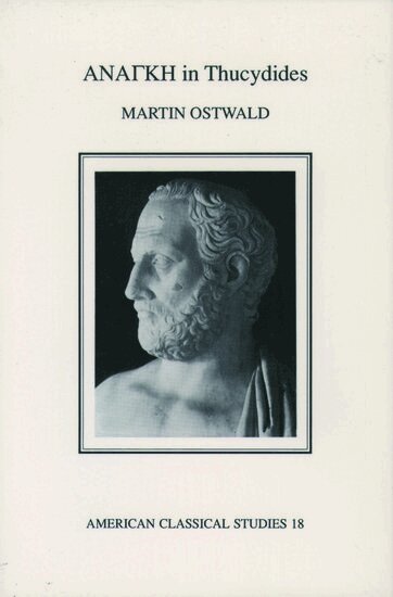 Martin Ostwald - Anangkê in Thucydides, Häftad