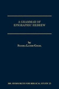 bokomslag A Grammar of Epigraphic Hebrew