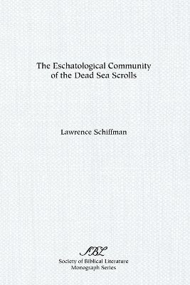 Eschatological Community of the Dead Sea Scrolls 1