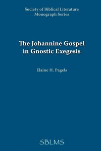 bokomslag The Johannine Gospel in Gnostic Exegesis: Heracleon's Commentary on John