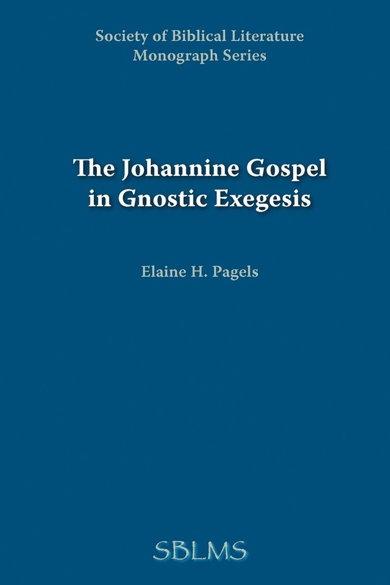 Johannine Gospel In Gnostic Exegesis 1