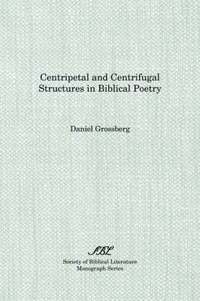 bokomslag Centripetal and Centrifugal Structures in Biblical Poetry