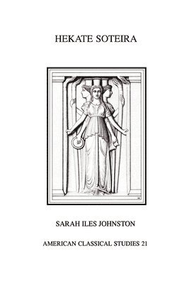 Sarah Iles Johnston - Hekate Soteira, Häftad