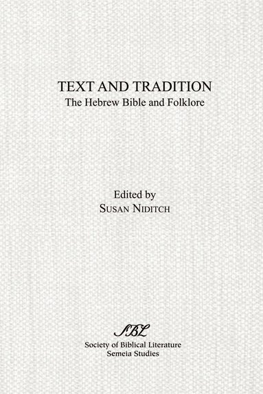 Susan Niditch, Susan Niditch - Text and Tradition, Häftad