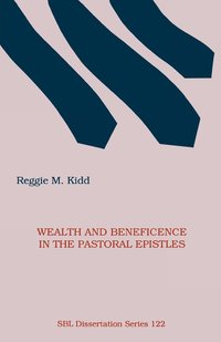 bokomslag Wealth and Beneficence in the Pastoral Epistles