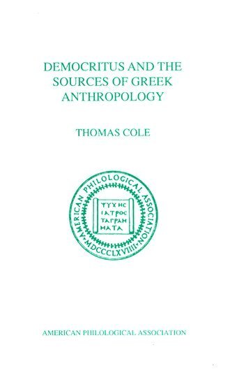 Thomas Cole - Democritus and the Sources of Greek Anthropology, Häftad