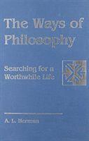 A L. Herman, A. L. Herman, A L Herman - Ways of Philosophy, Inbunden