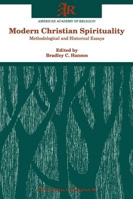 Bradley C. Hanson - Modern Christian Spirituality, Häftad