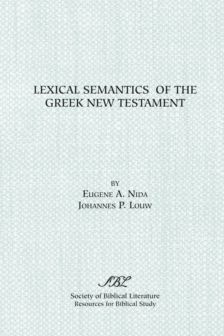 Lexical Semantics of the Greek New Testament 1