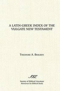 bokomslag A Latin-Greek Index of the Vulgate New Testament