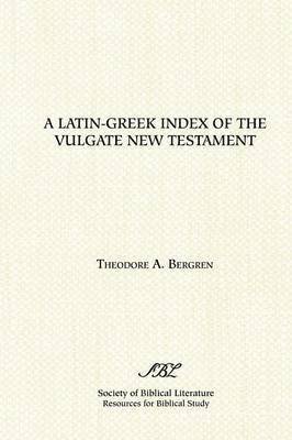 A Latin-Greek Index of the Vulgate New Testament 1