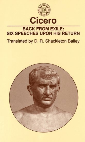 Back From Exile: Six Speeches Upon His Return 1