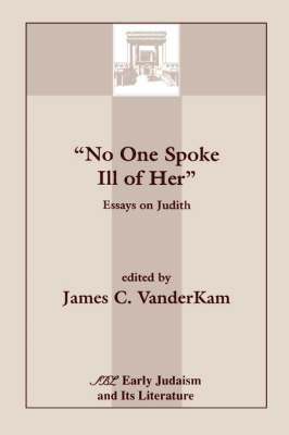 James C. VanderKam, James C. VanderKam, James C. Vanderkam - No One Spoke Ill of Her, Häftad