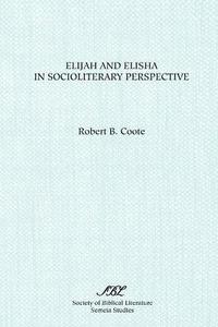 bokomslag Elijah and Elisha in Socioliterary Perspective