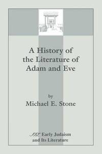 bokomslag A History of the Literature of Adam and Eve