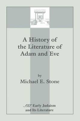 A History of the Literature of Adam and Eve 1