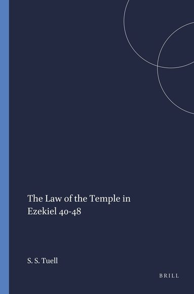 Steven Shawn Tuell - Law of the Temple in Ezekiel 40-48, Häftad