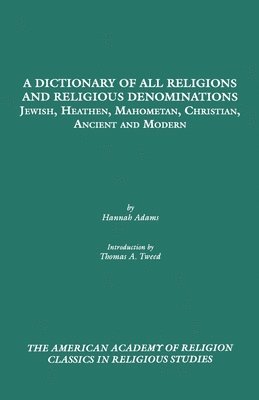 Hannah Adams - A Dictionary of All Religions and Religious Denominations, Häftad