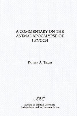 Patrick A Tiller, Patrick A. Tiller - Commentary on the Animal Apocalypse of I Enoch, Häftad