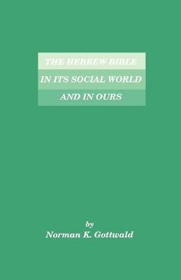 bokomslag Hebrew Bible in Its Social World and in Ours