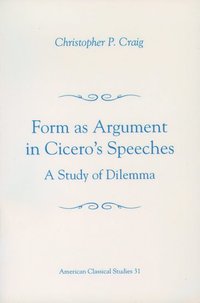 bokomslag Form As Argument in Cicero's Speeches