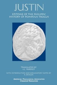 bokomslag Epitome of the Philippic History Of Pompeius Trogus