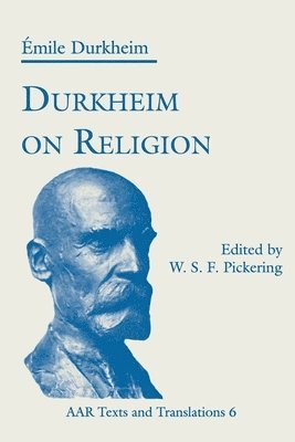 Émile Durkheim, W. S. F. Pickering - Durkheim on Religion, Häftad