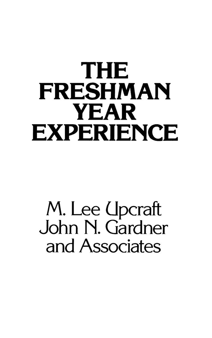 The Freshman Year Experience 1