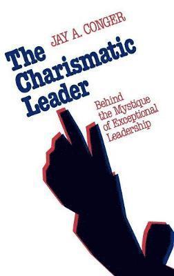 Jay A. Conger - Charismatic Leader, Inbunden