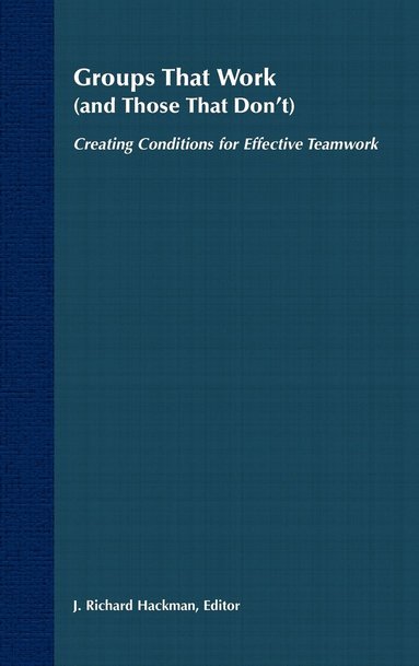 Richard J. Hackman, Hackman, J. Richard Hackman - Groups That Work (and Those That Don't), Inbunden