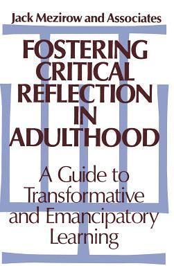 Fostering Critical Reflection in Adulthood 1