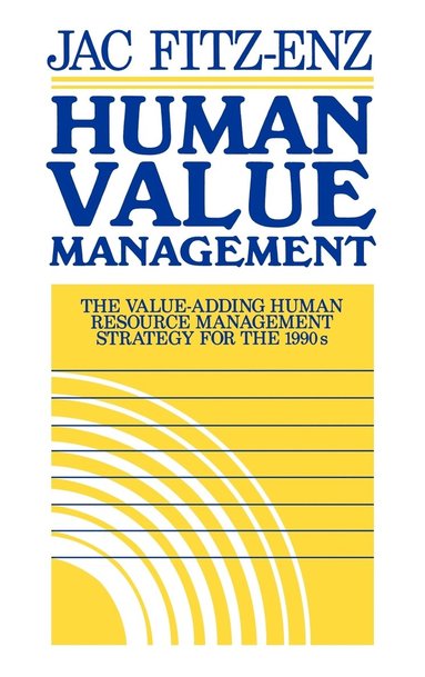 Jac Fitz-enz - Human Value Management, Inbunden