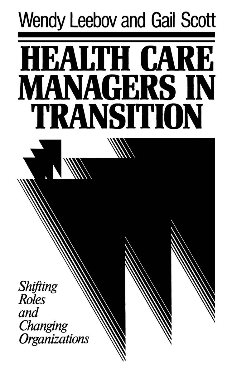 Health Care Managers in Transition 1