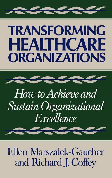 bokomslag Transforming Healthcare Organizations