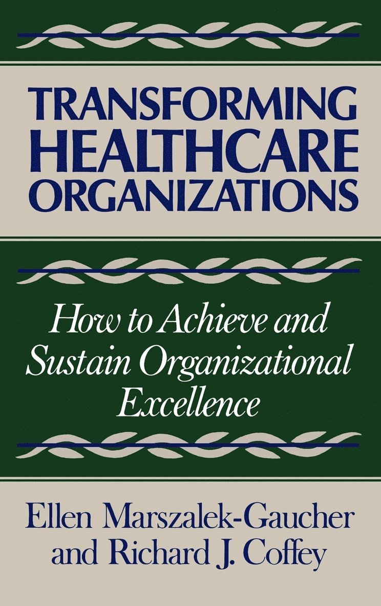 Transforming Healthcare Organizations