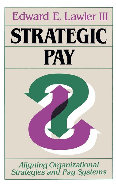 Edward E. Lawler III - Strategic Pay, Inbunden