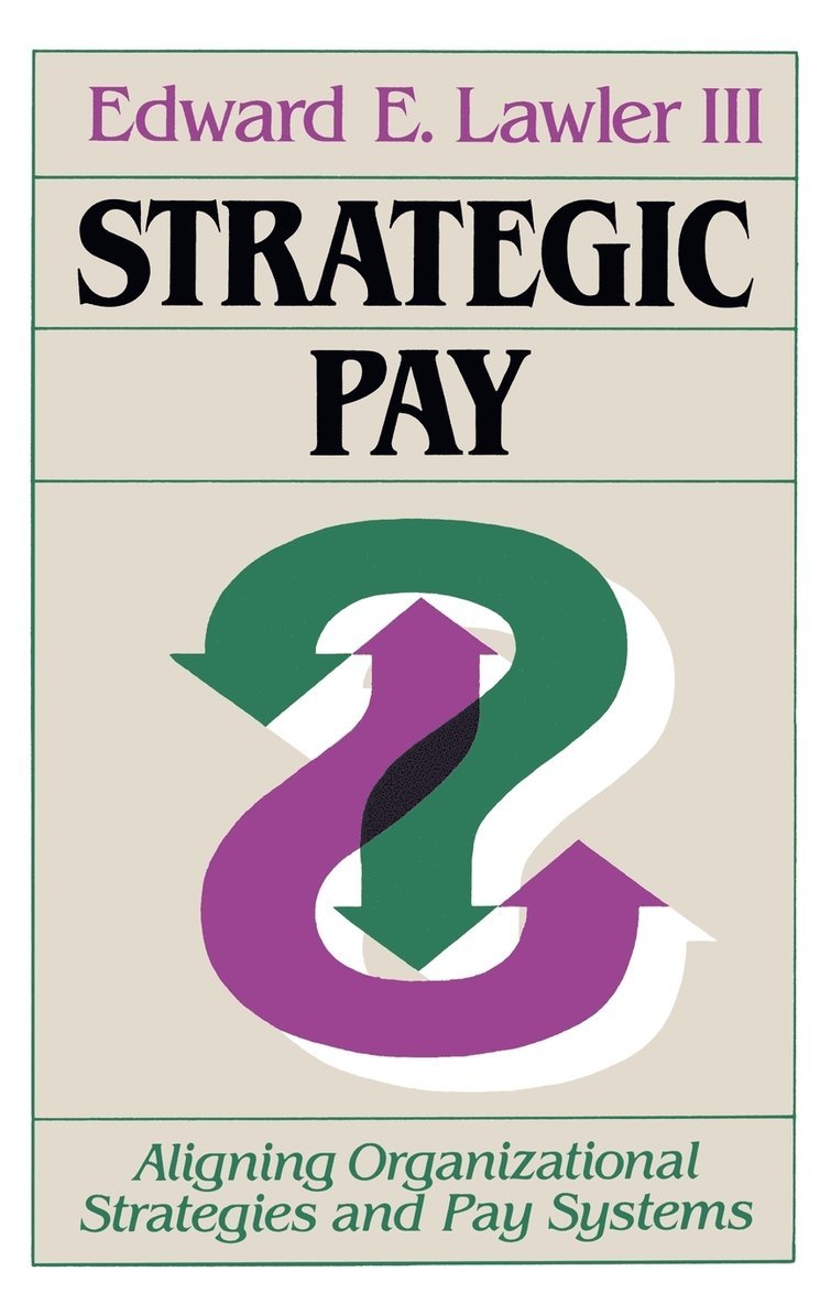 Edward E. Lawler III, Edward E. Lawler, III Lawler, Edward E., Lawler, Edward E Lawler - Strategic Pay, Inbunden
