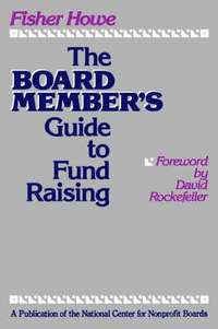 bokomslag The Board Member's Guide to Fund Raising