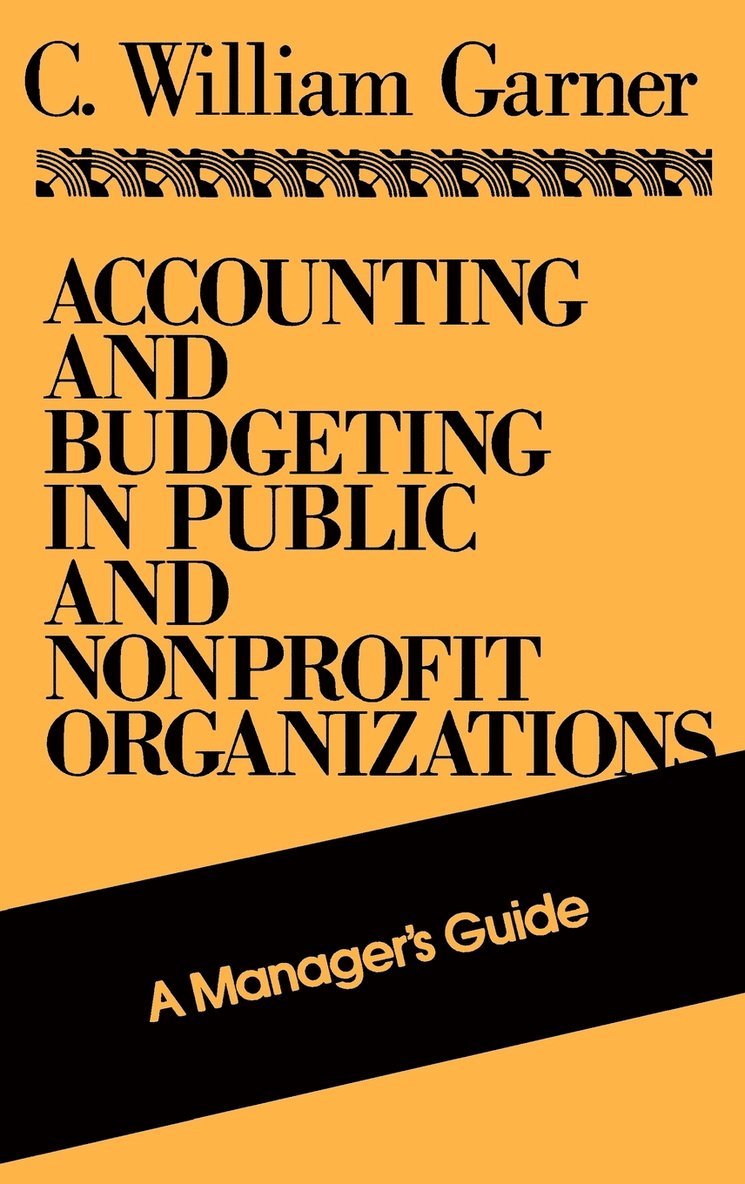 Accounting and Budgeting in Public and Nonprofit Organizations 1