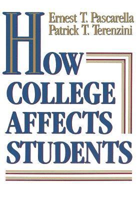 Ernest T. Pascarella, Patrick T. Terenzini - How College Affects Students, Häftad