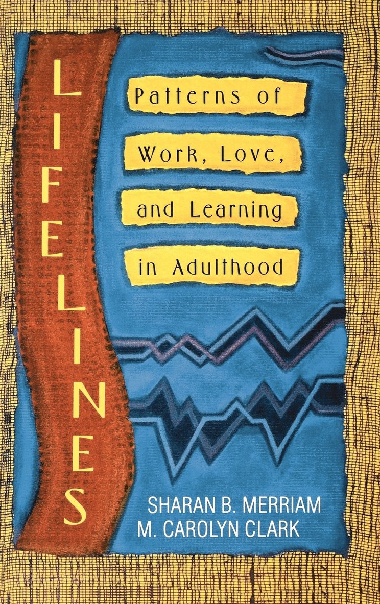 Sharan B. Merriam, M. Carolyn Clark, Merriam, Clark MC, Sharan B Merriam, M Carolyn Clark - Lifelines, Inbunden