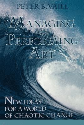 Managing as a Performing Art 1