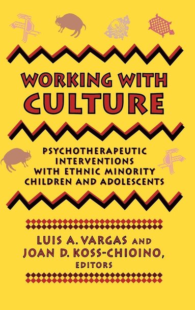 Vargas, Koss-Chioino, Luis A. Vargas, Joan D. Koss-Chioino - Working with Culture, Inbunden