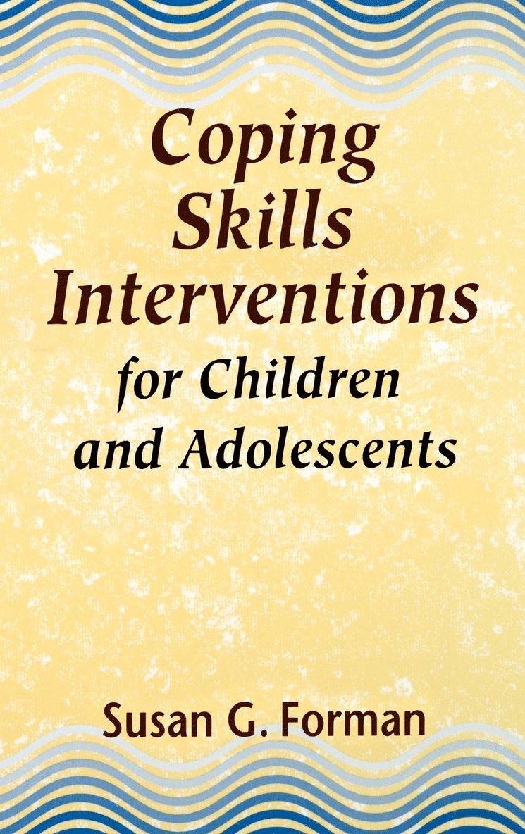 Coping Skills Interventions for Children and Adolescents 1