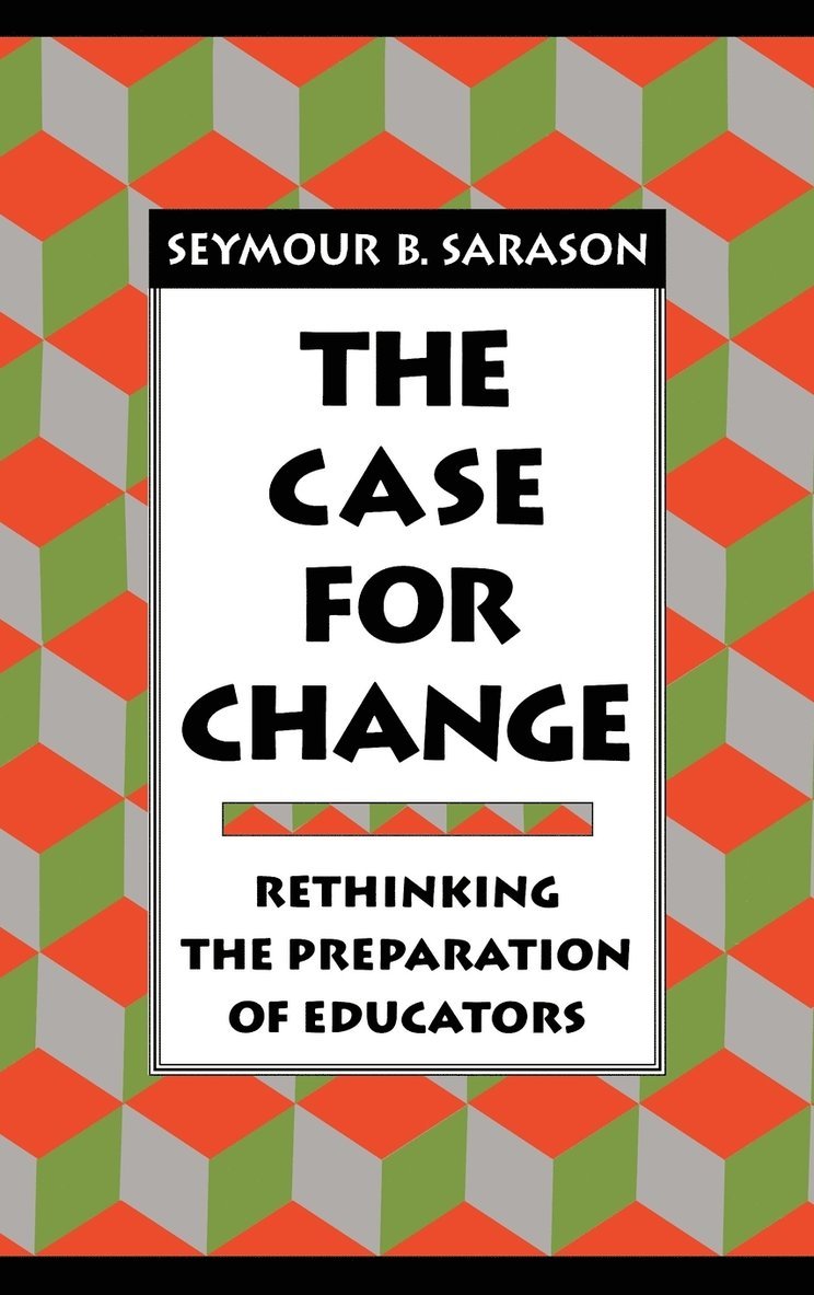 Seymour B. Sarason, Seymour Bernard Sarason, Sarason, Seymour B Sarason - Case for Change, Inbunden
