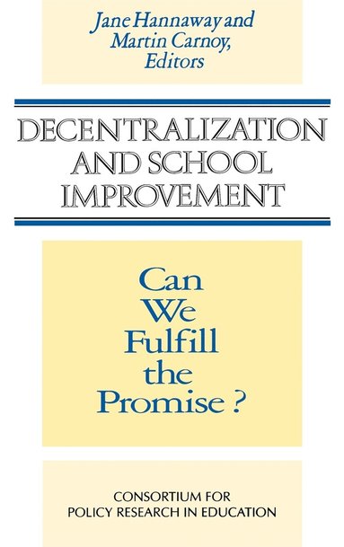 bokomslag Decentralization and School Improvement