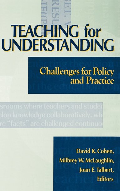 David K. Cohen, Milbrey W. McLaughlin, Joan E. Talbert - Teaching for Understanding, Inbunden