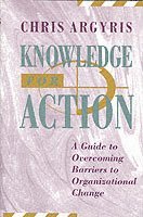 Chris Argyris - Knowledge for Action, Inbunden